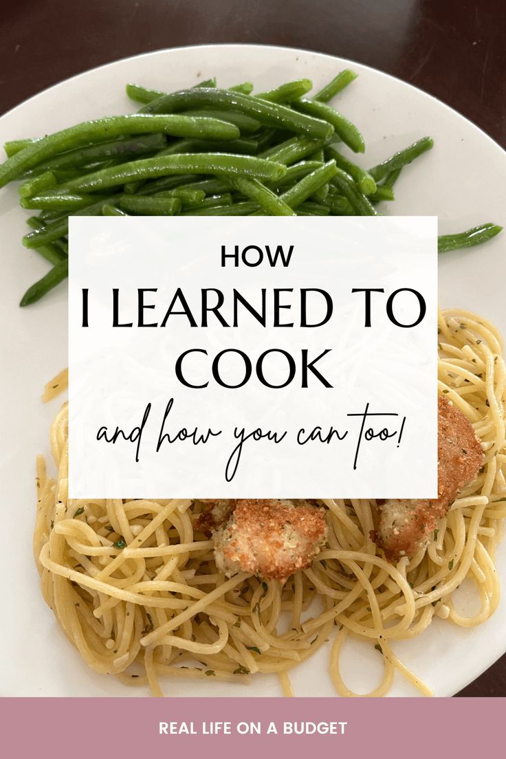 a white plate with spaghetti and green beans on it that says how i learned to cook and how you can too