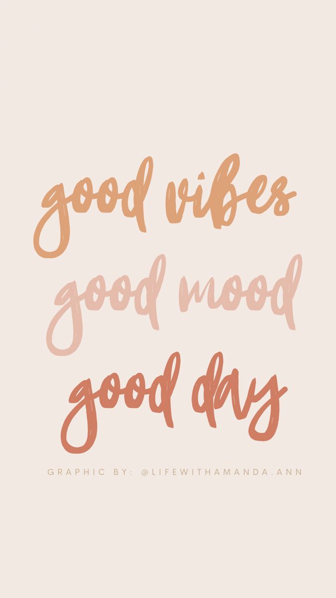 the words good vibes, good mood and good days written in pink on a beige background