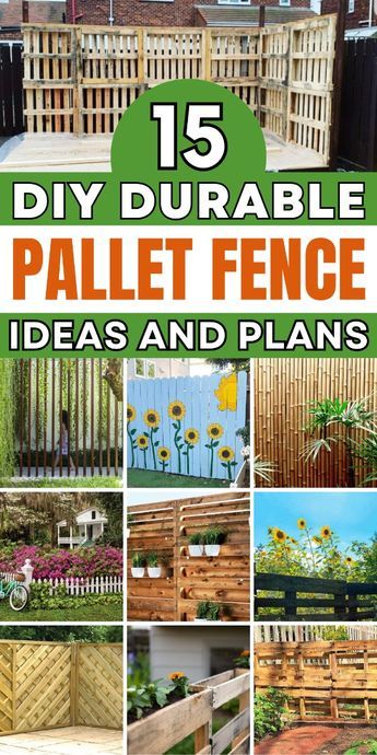 the cover of 15 diy durable pallet fence ideas and plans