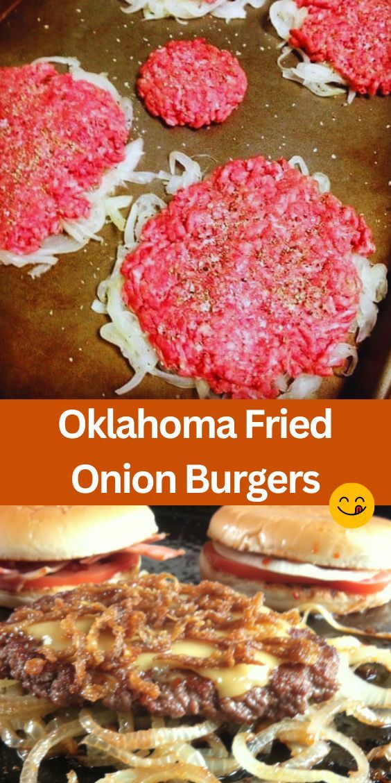 an image of hamburgers being cooked on the grill with text overlay that reads, okahoma fried onion burgers