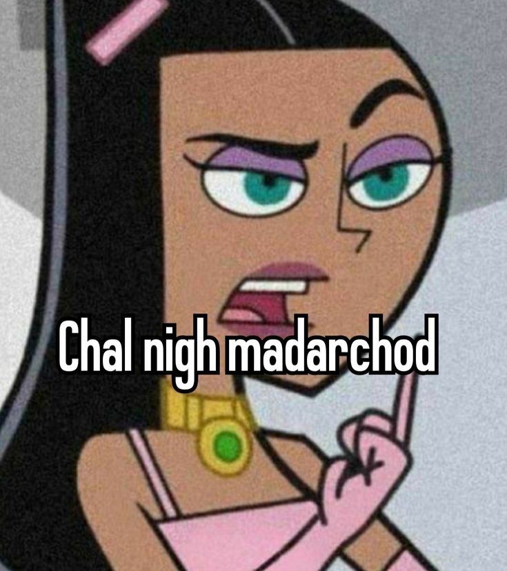 a cartoon character with the words chal nigh madarcho