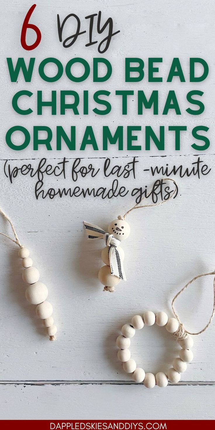 the 6 diy wood bead christmas ornaments are perfect for last minute homemade gifts