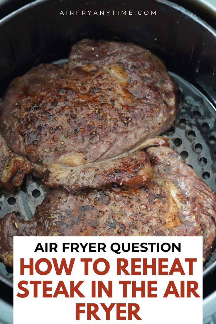 air fryer question how to reheat steak in the air fryer