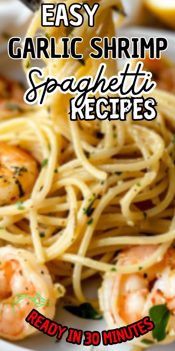 the easy garlic shrimp spaghetti recipe is ready in 30 minutes