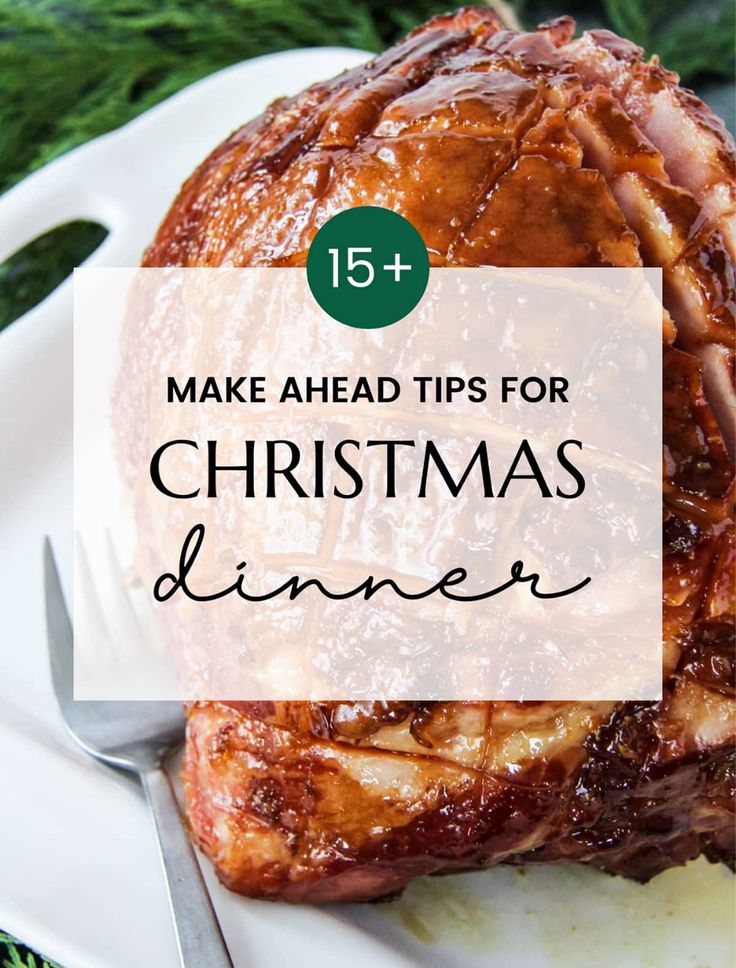 a christmas dinner on a white plate with the words make ahead tips for christmas dinner