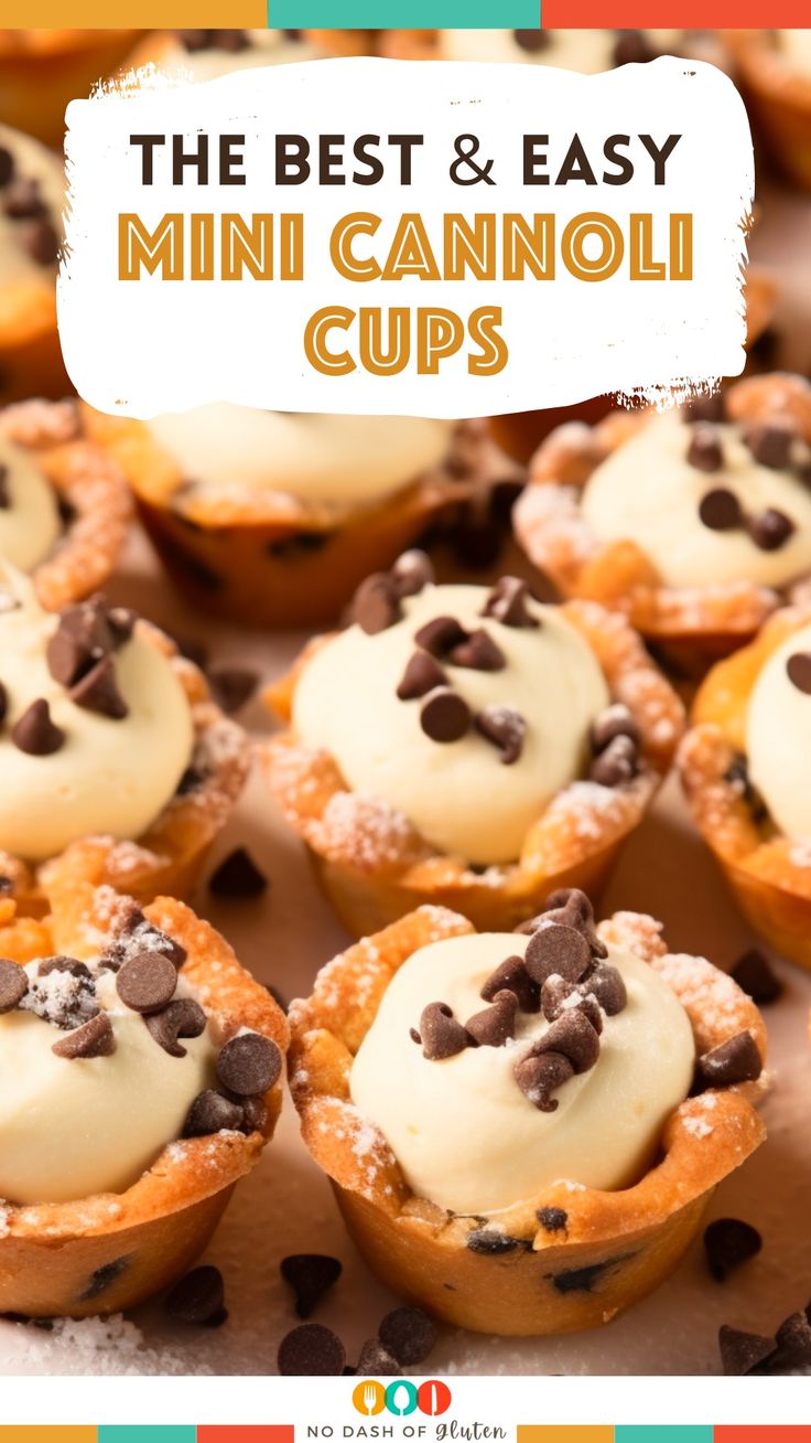 mini cannoli cups with chocolate chips on top and the title overlay reads, the best & easy mini cannoli cups