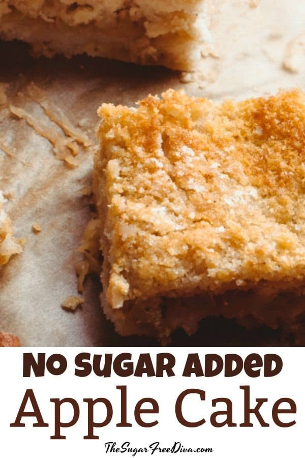 no sugar added apple cake on top of parchment paper with the words, no sugar added