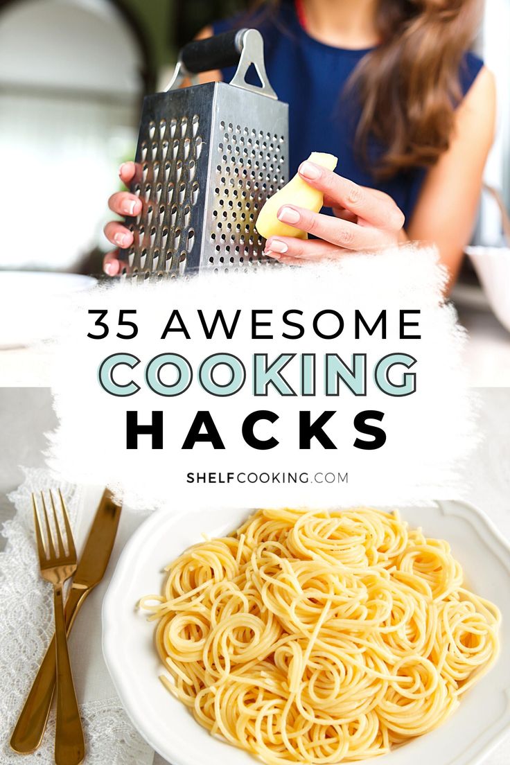 a woman holding a grater over a plate of spaghetti with the words, 35 awesome cooking hacks