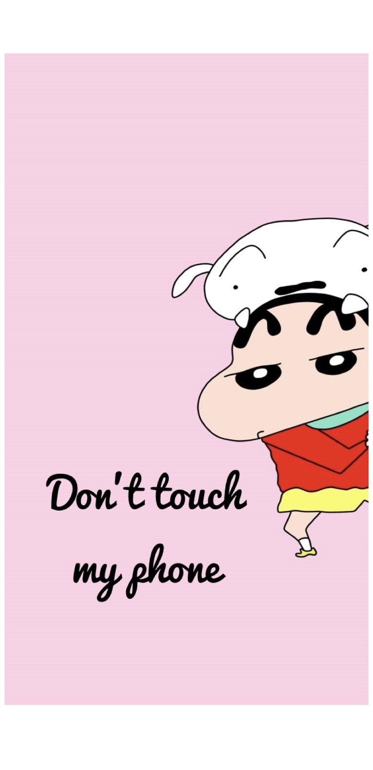 an image of a cartoon character with the words, don't touch my phone