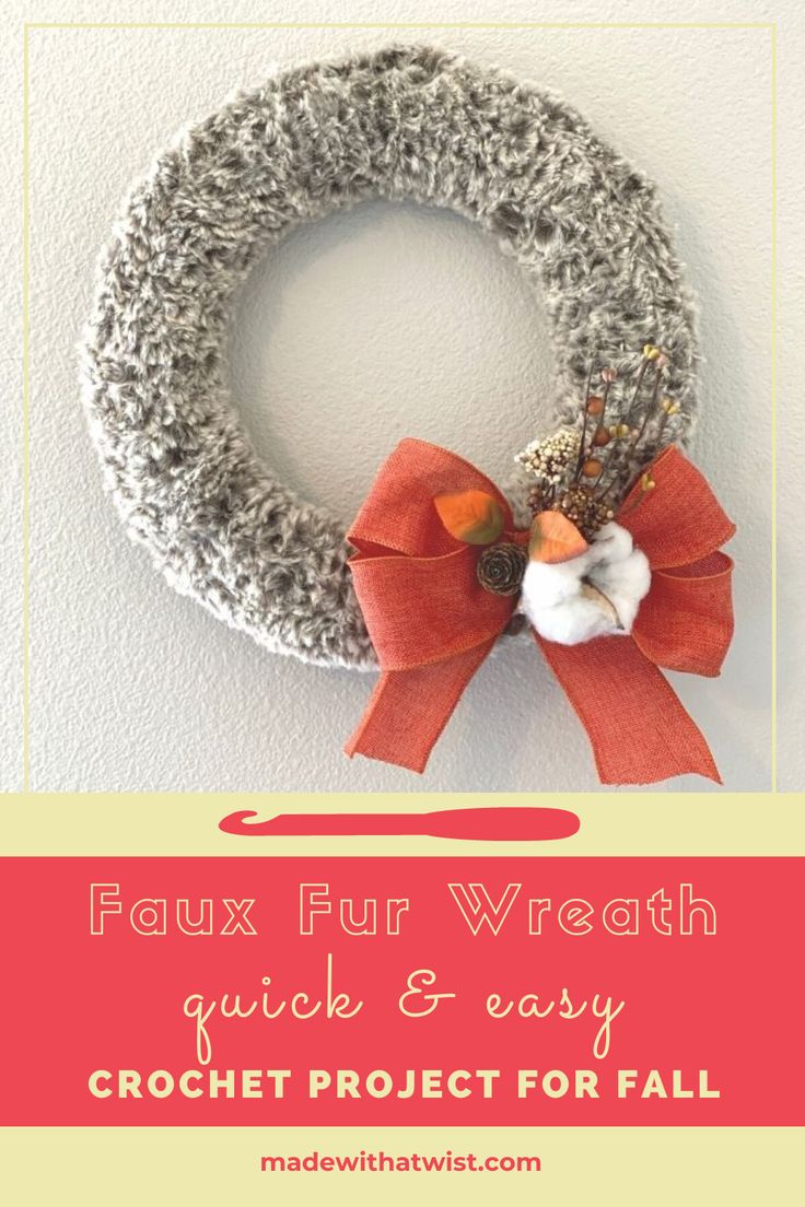 a crochet project for fall with the title faux fur wreath guide & easy crochet project for fall