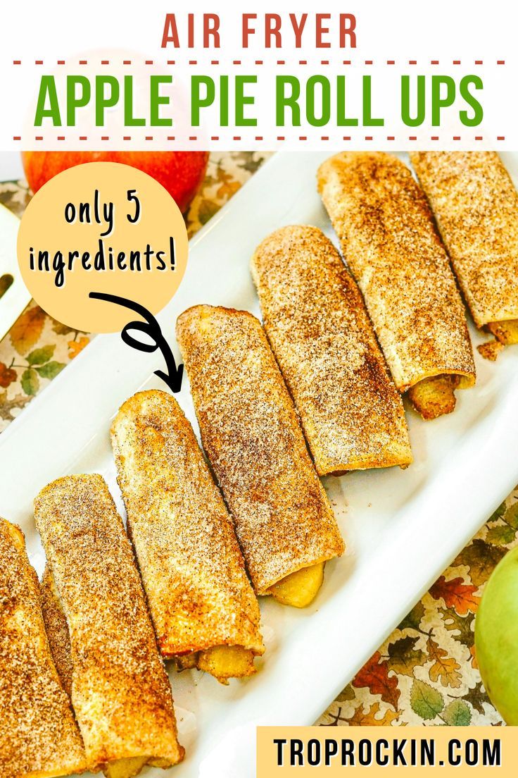 apple pie roll ups on a white platter with text overlay that reads, air fryer apple pie rolls only 5 ingredients