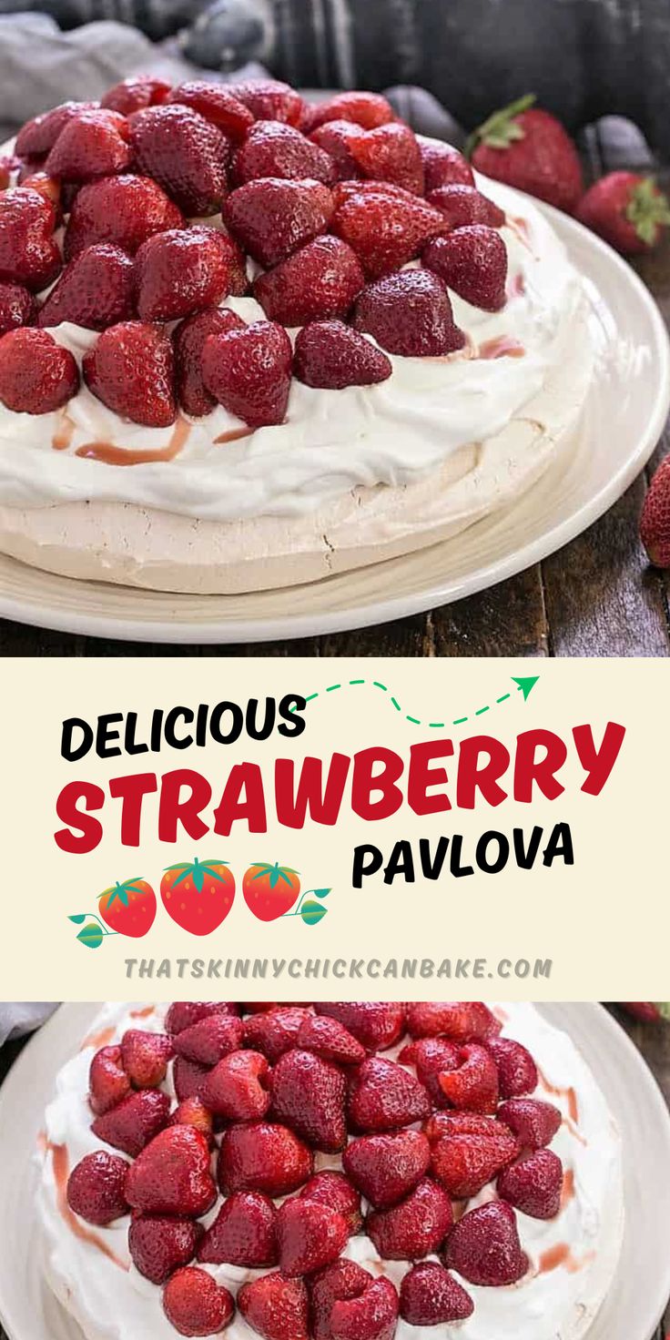 this delicious strawberry pavlova is made with fresh strawberries and whipped cream on top