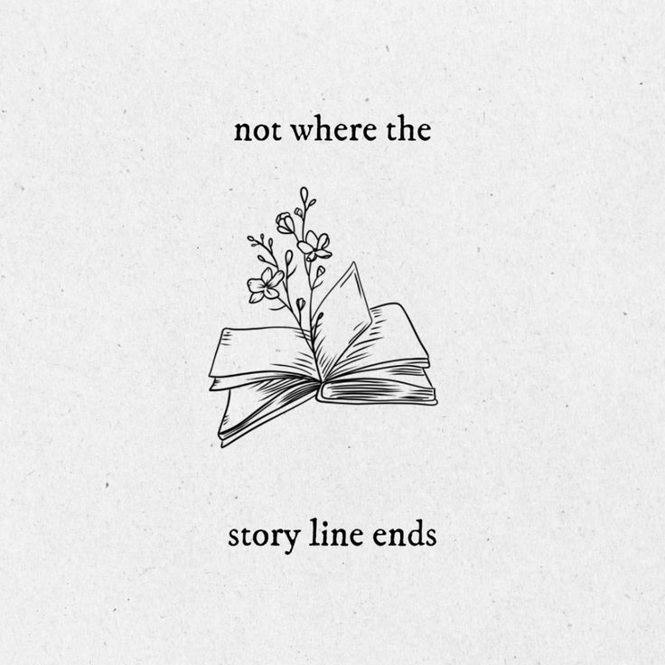 an open book with a plant growing out of it and the words, not where the story line ends