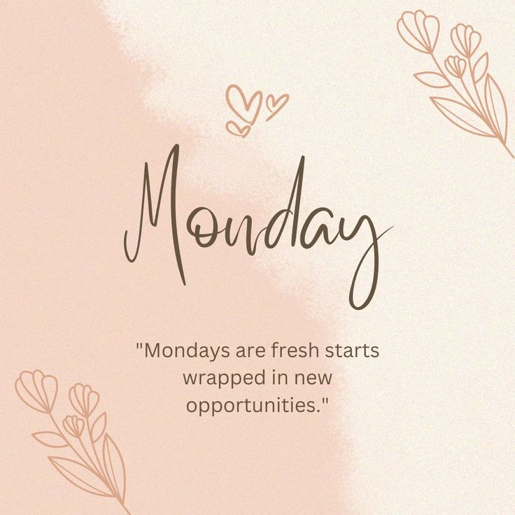 the words monday are fresh starts wrapped in new opportunities on a pink background