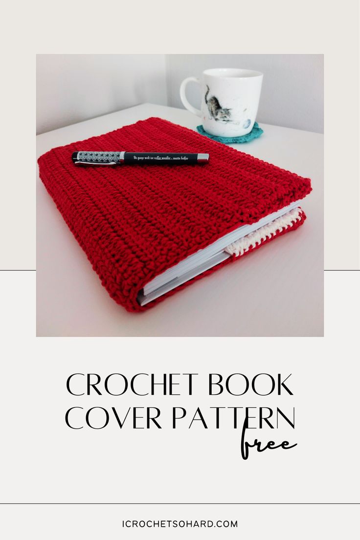 the crochet book cover pattern is shown with a cup and pen on it