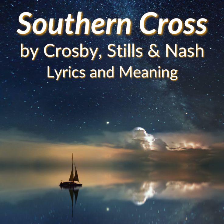 Lyric Meanings, Famous Song Lyrics, Crosby Stills, Stephen Stills, The Hollies, Lyrics Meaning, Southern Cross, Record Company, Song Lyric