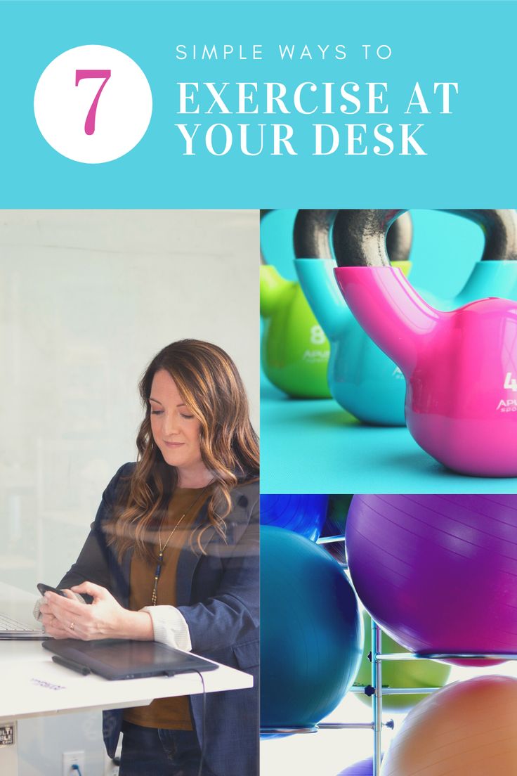 a woman sitting at a table in front of an assortment of exercise balls with text overlay that reads 7 simple ways to exercise at your desk