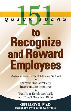 the book cover for 15 ways to recognize and reward employees by ken lloyd, ph d