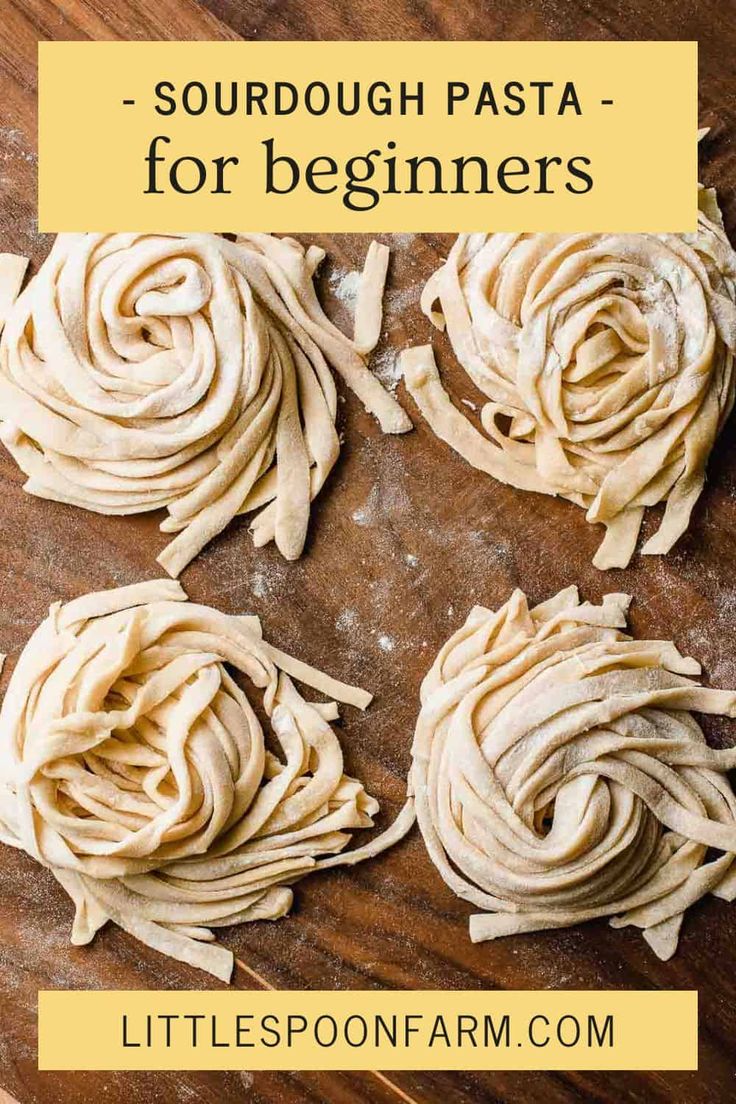 four homemade pastas on a wooden cutting board with text overlay that reads, sourdough pasta for beginners