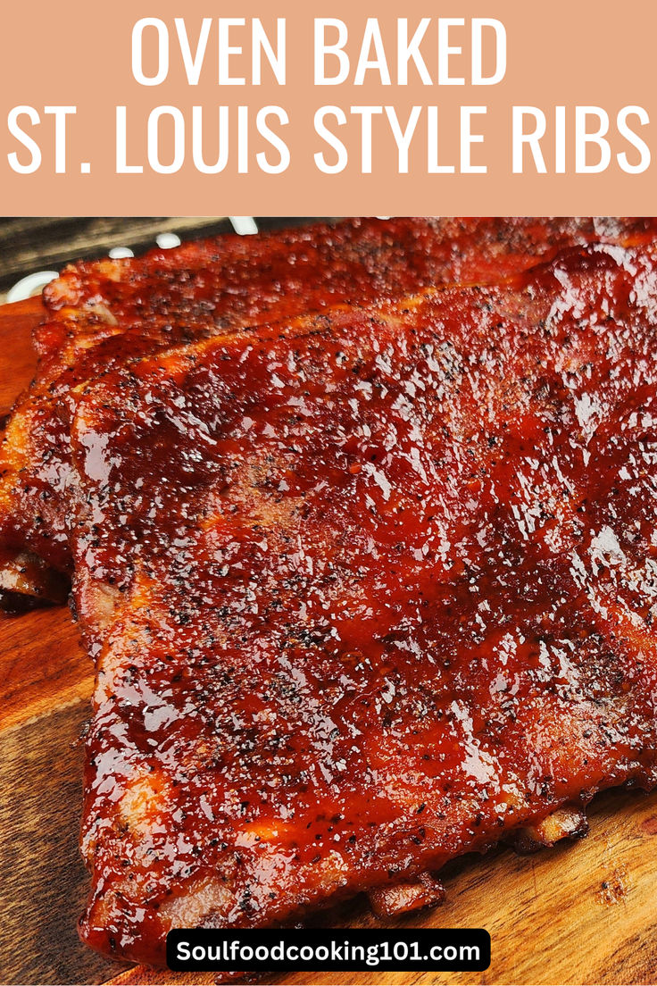 ribs covered in bbq sauce on a cutting board with text overlay that reads oven baked st louis style ribs