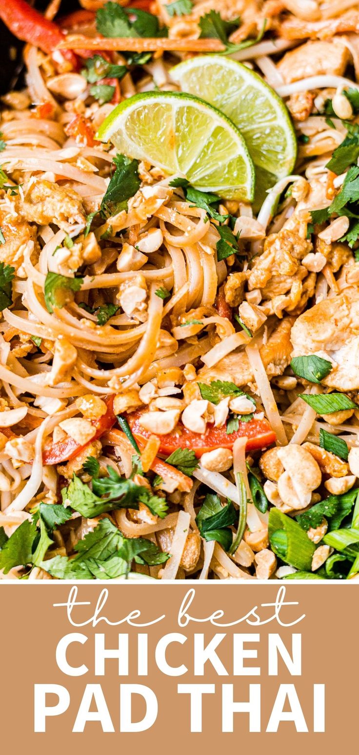 the best chicken pad thai noodle stir fry with limes and cilantro