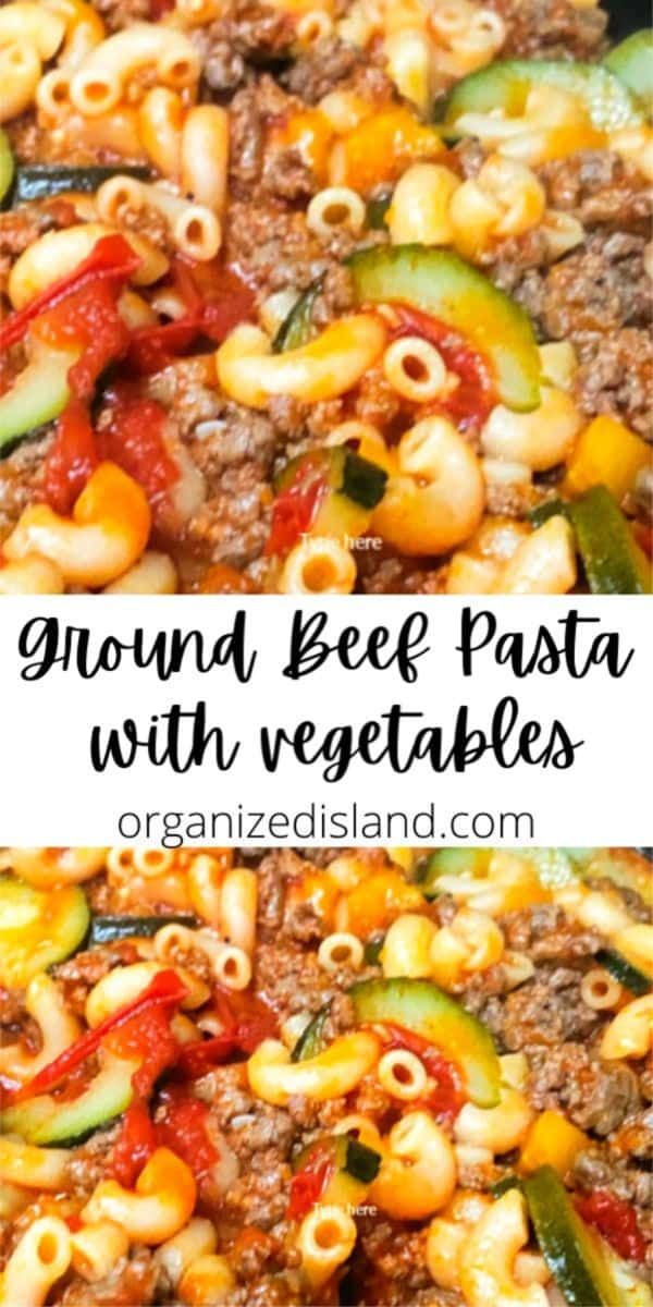 ground beef pasta with vegetables in a skillet and the words ground beef pasta with vegetables