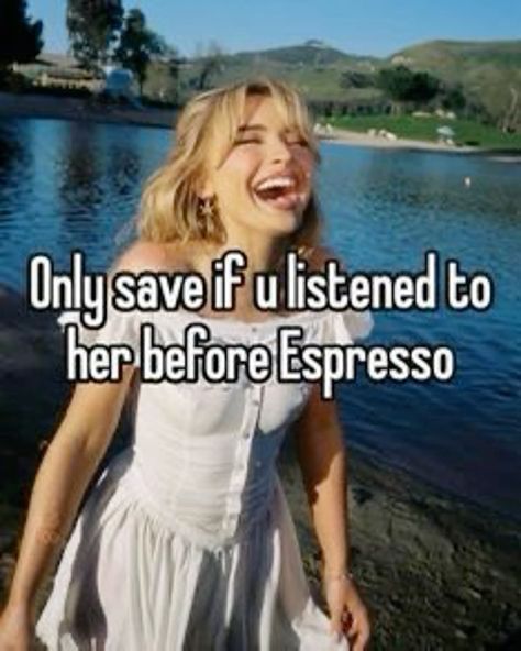 a woman laughing while standing in front of water with the caption only save if u listened to her before espresso