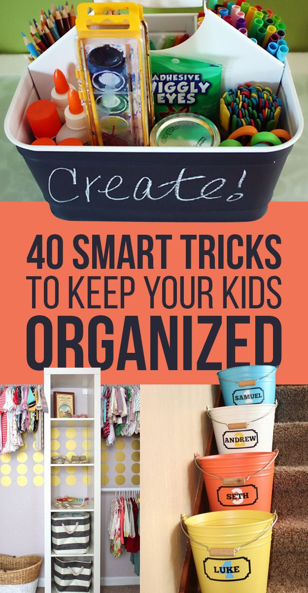 the words, create 40 smart tricks to keep your kids organized