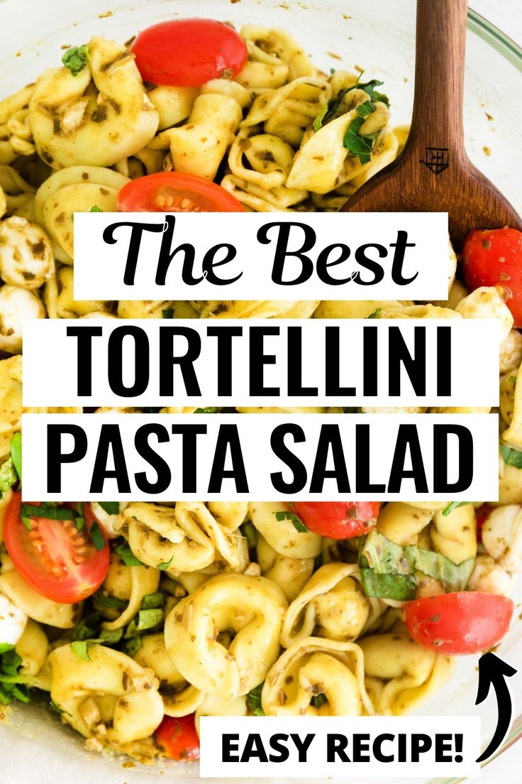 the best tortellini pasta salad is easy to make and tastes just as good as it looks