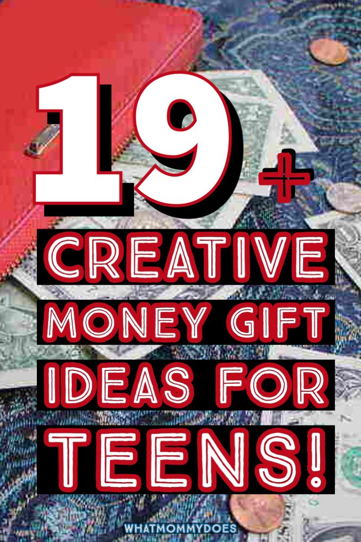 money with the words 19 creative money gift ideas for teens