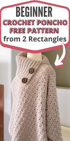 a crochet poncho free pattern from 2 rectangles is shown with the text, beginner crochet poncho free pattern from 2 rectangles