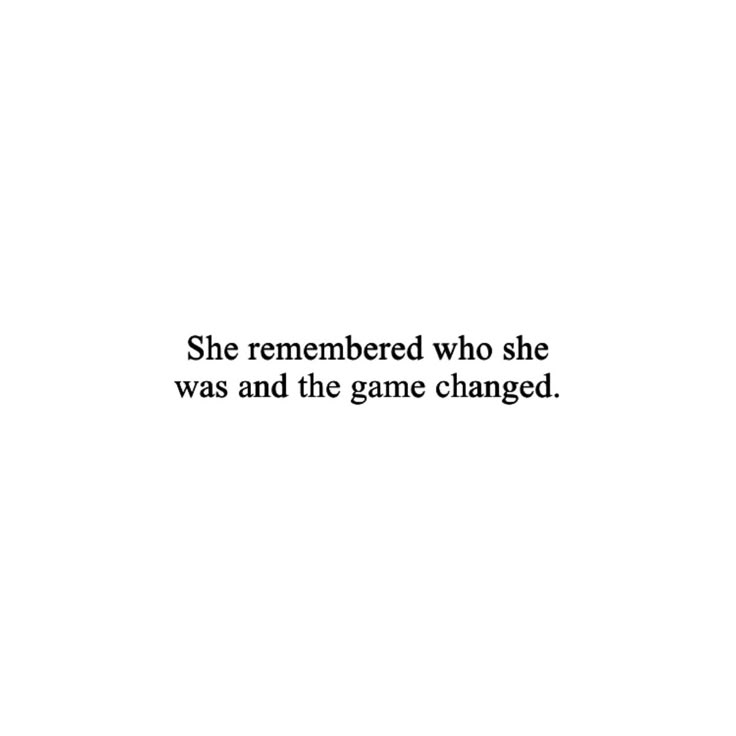 the words she remembers who she was and the game changed are in black on a white background