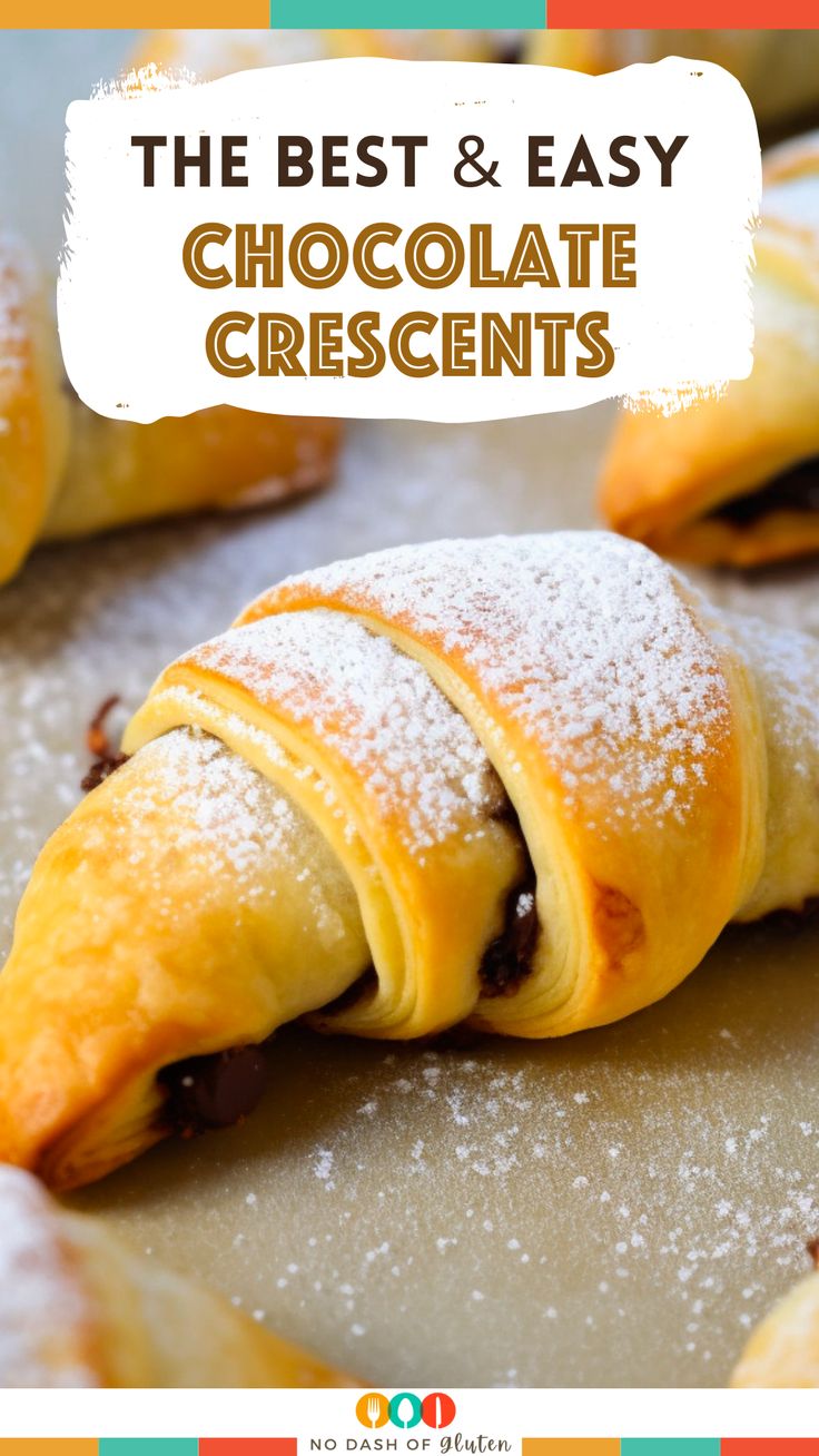 the best and easy chocolate crescents recipe with text overlay that reads, the best & easy chocolate crescents