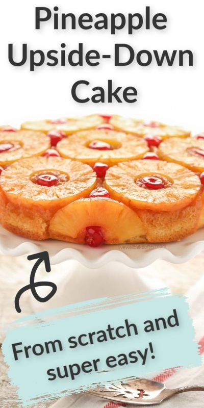 a pineapple upside down cake on a white plate with the words, from scratch and super easy