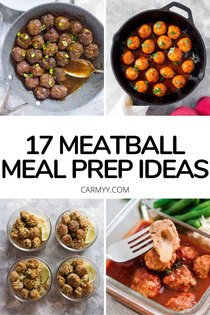 some meatballs and other food items are shown with the words 17 meatball meal prep ideas