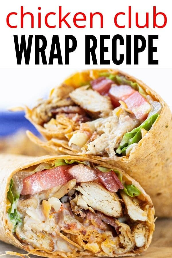 the chicken wrap is cut in half and ready to be eaten with text overlay