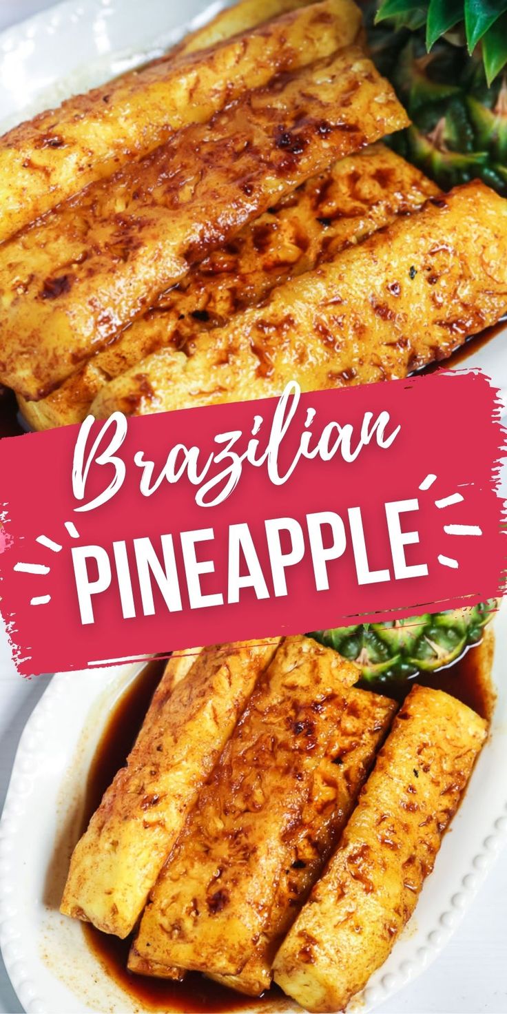 grilled brazilian pineapple on a white plate with text overlay that reads grilled brazilian pineapple