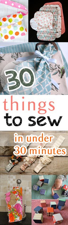 the cover of 30 things to sew in under 30 minutes, including sewing projects