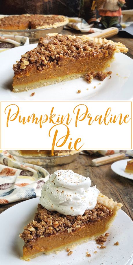 pumpkin pie with whipped cream on top and the words pumpkin praline pie above it