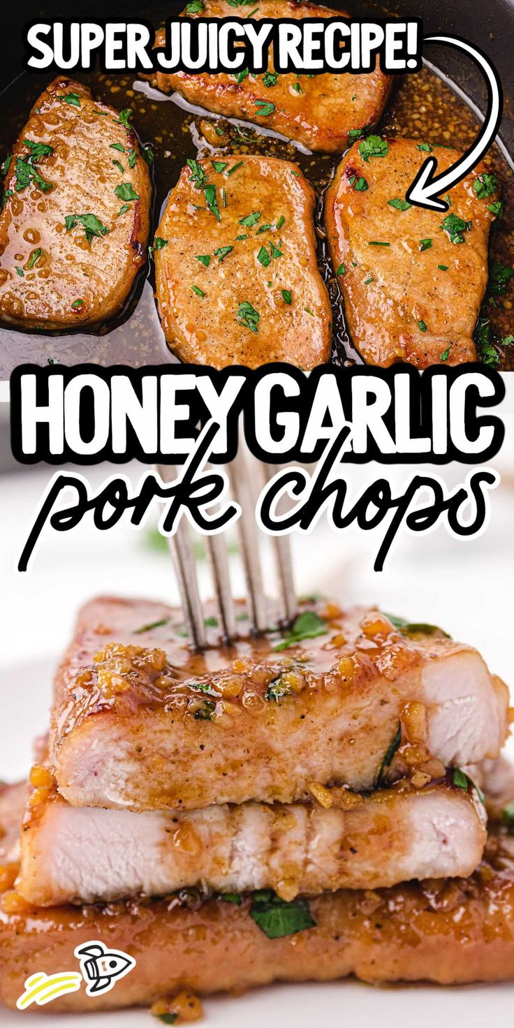 the recipe for honey garlic pork chops is shown in front of an image with text that reads, super juicy recipe