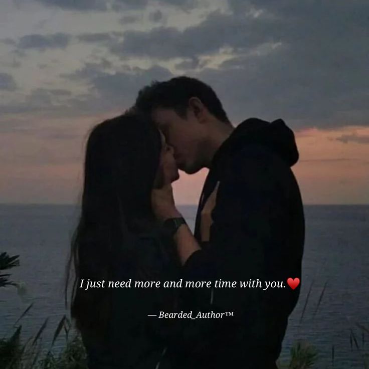 a man and woman kissing in front of the ocean with a quote about love that reads, i just need more and more time with you