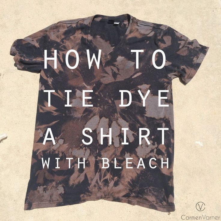 a t - shirt that says how to tie dye a shirt with bleach