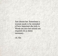 a quote from r h sin that says, just choose her sometimes a woman needs to be removed or how important she truly is