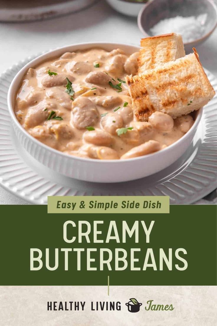 creamy butterbeans in a white bowl with toast on the side and text overlay that reads easy & simple side dish