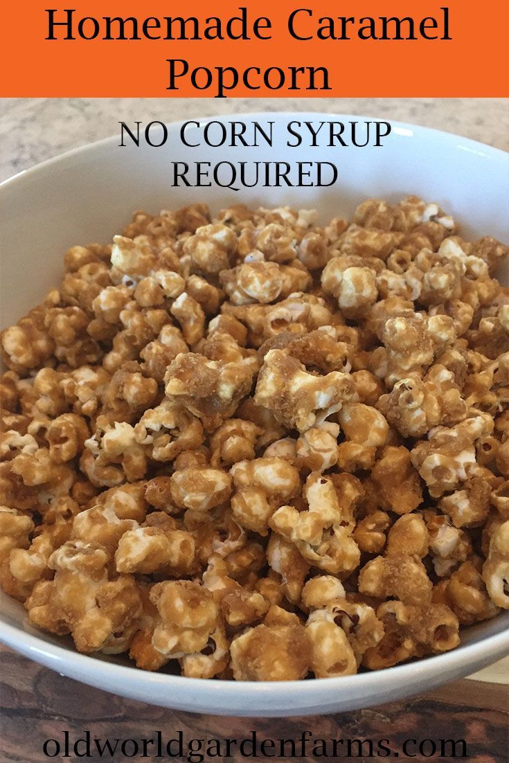 homemade caramel popcorn in a bowl with text overlay that reads no corn syrup required