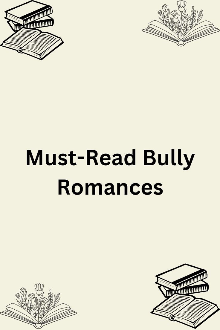 the cover of must - read bully romances, with illustrations of books in black and white