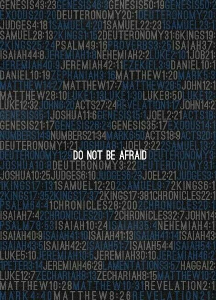 the words do not be afraid are written in black and white on a blue background