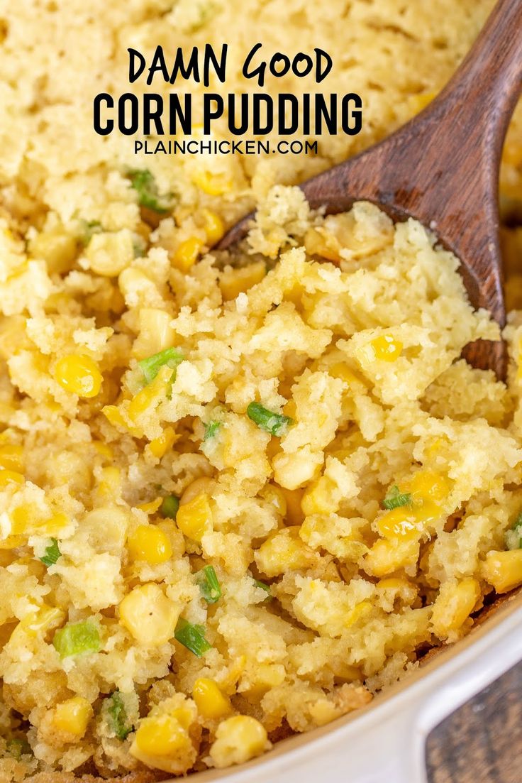 corn pudding in a white bowl with a wooden spoon and text overlay that reads, dam good corn pudding