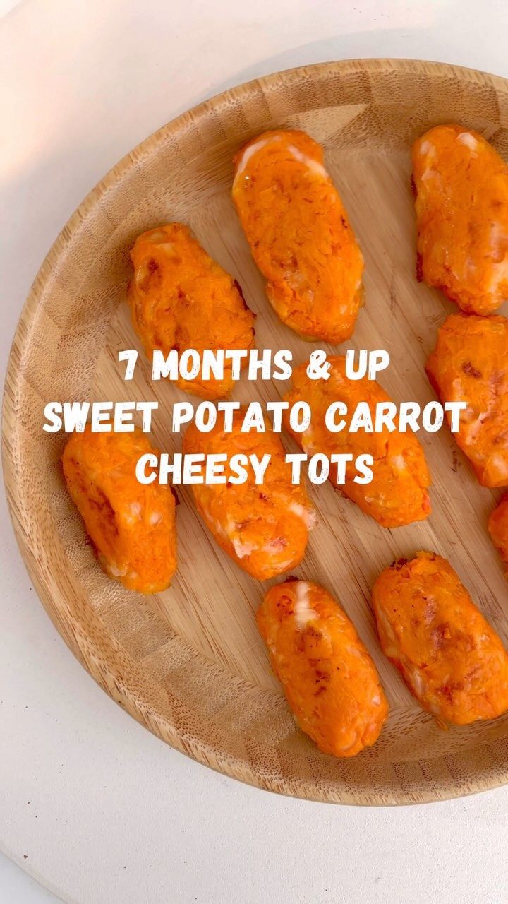 sweet potato carrots on a wooden plate with the text 7 months & up sweet potato carrot cheesy tots