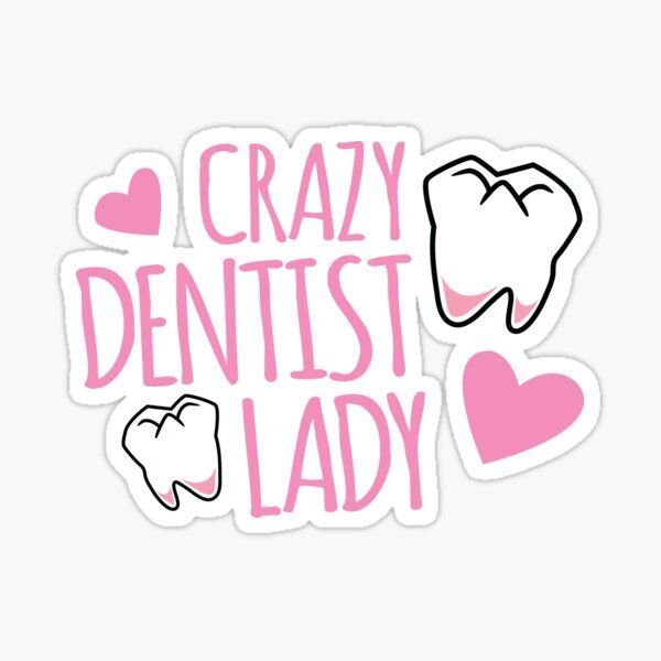 Stickers For Dentist, Dentistry Stickers, Crazy Dentist, Crazy Stickers, Dentistry Quotes, Dentist Stickers, Dental Stickers, Dental Wallpaper, Dental Assistant Study